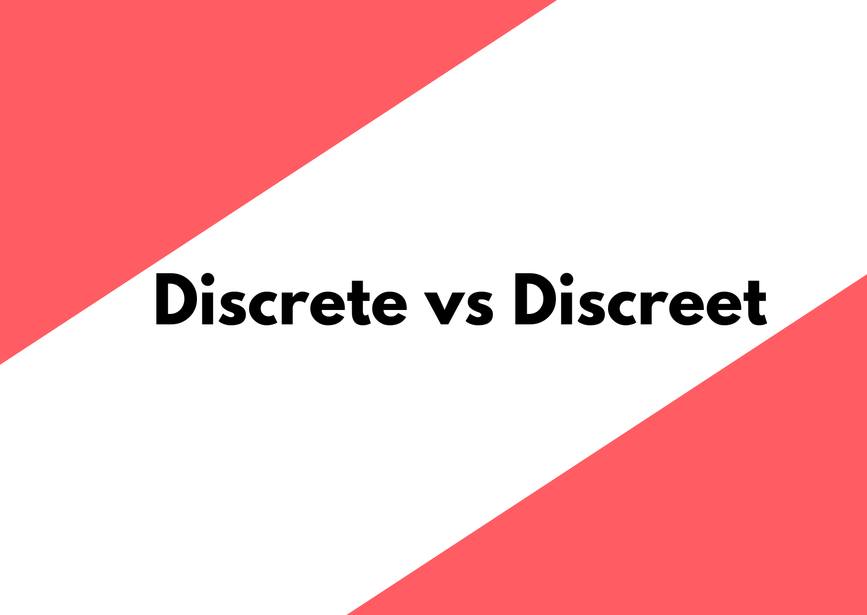 A red and white background with the words discrete vs discreet