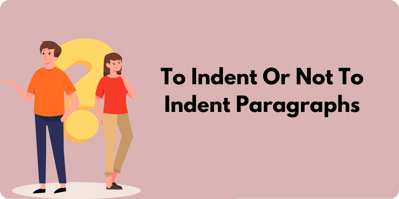 Featured image for To Indent or Not To Indent Paragraphs
