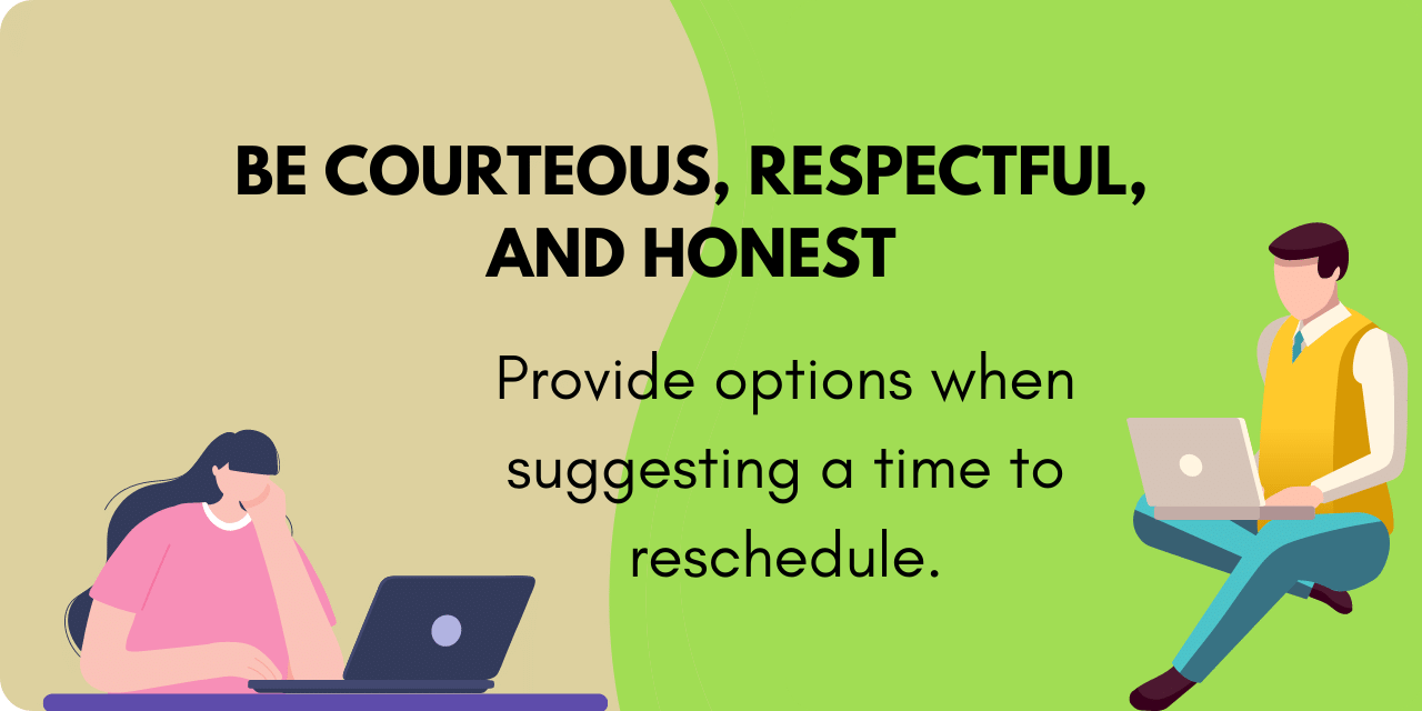 Be courteous, respectful, and honest