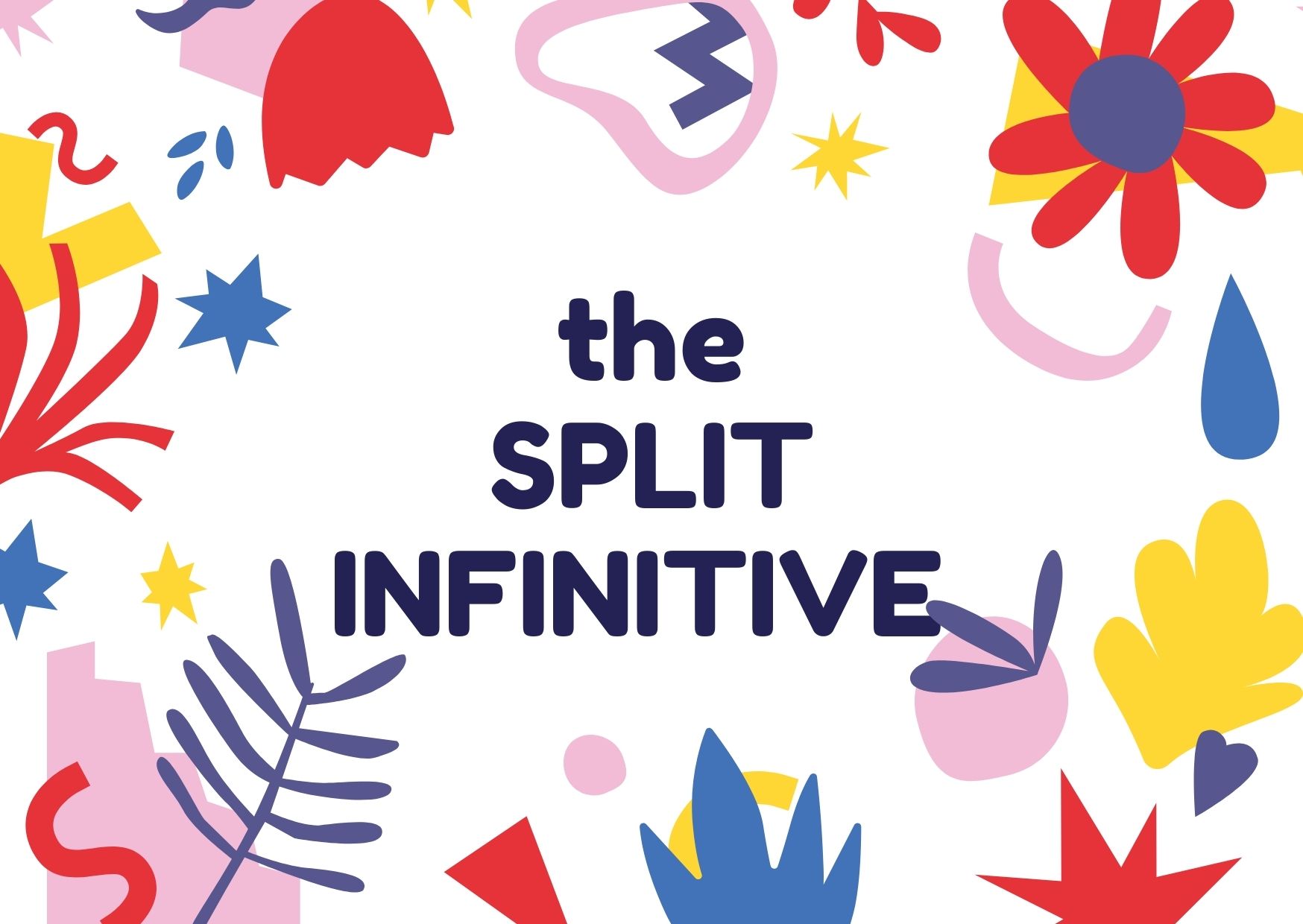 The Split Infinitive