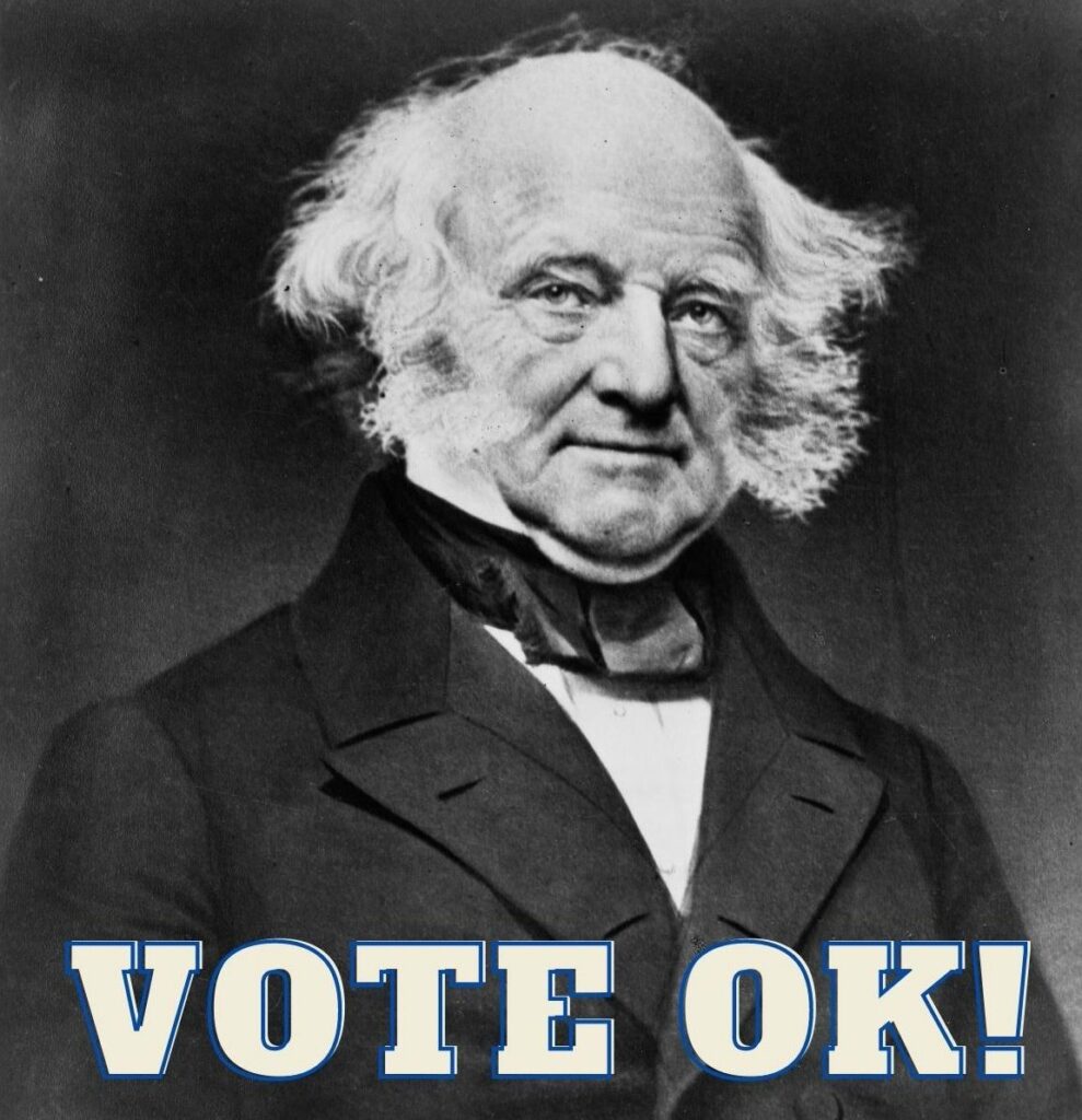 Image depicting President Martin Van Buren with "Vote OK" caption