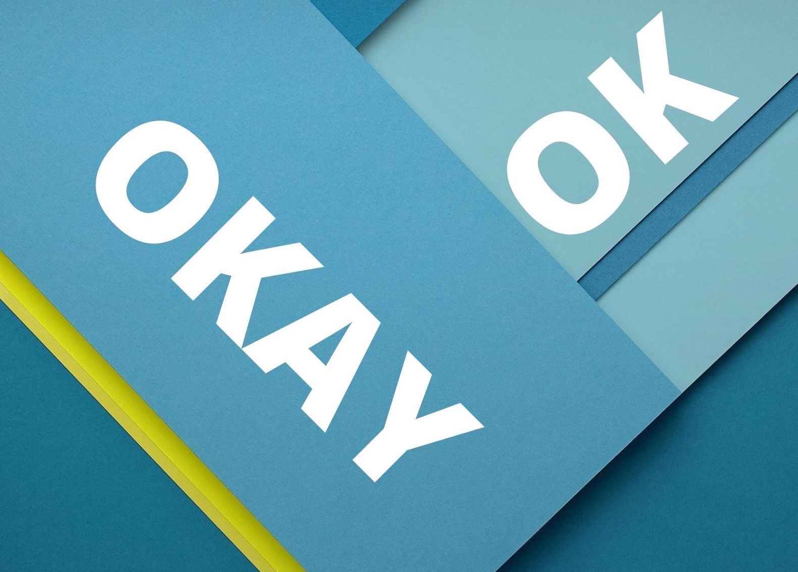 Graphic depicting the words OKAY and OK