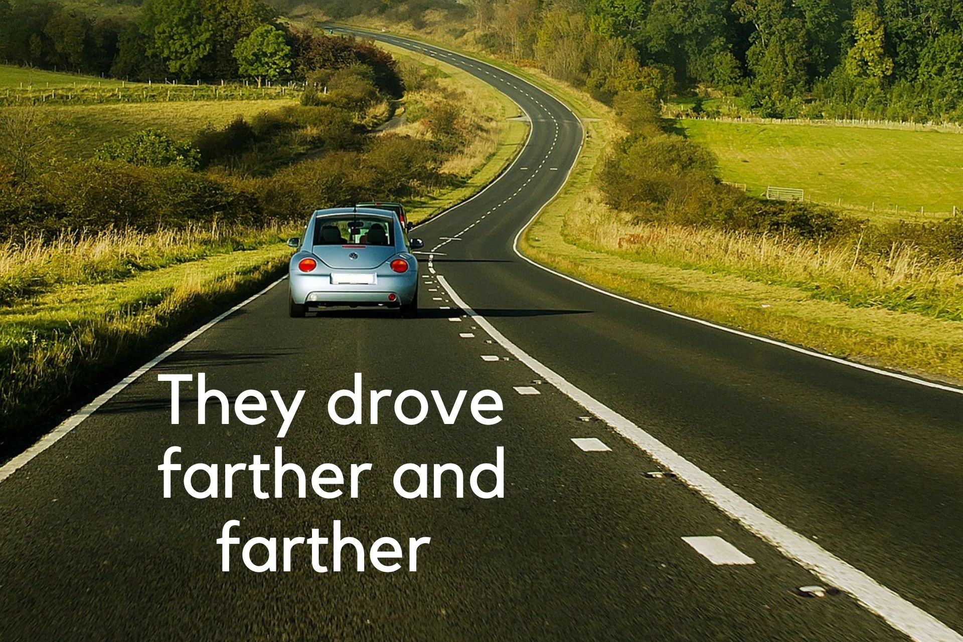 Explaining farther vs. further: car driving with caption "they drove farther and farther"