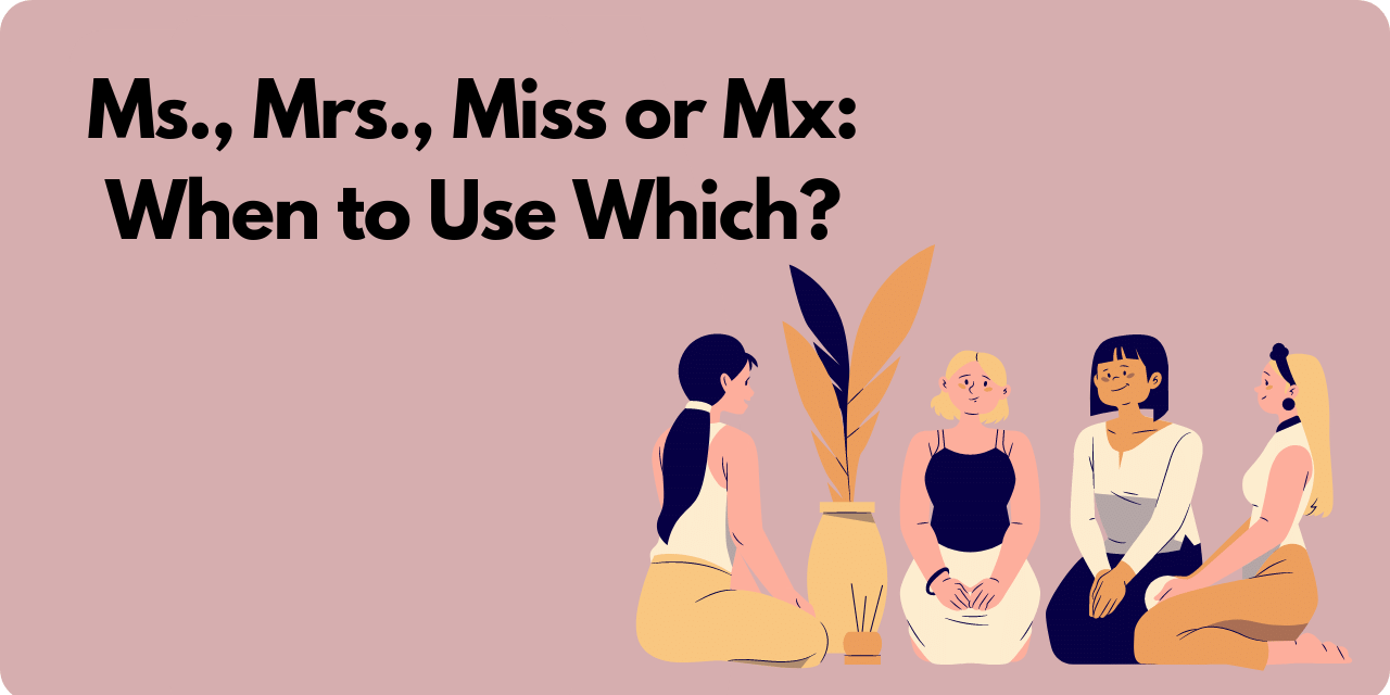 Featured image for Ms., Mrs., Miss., or Mx., When to Use Which?