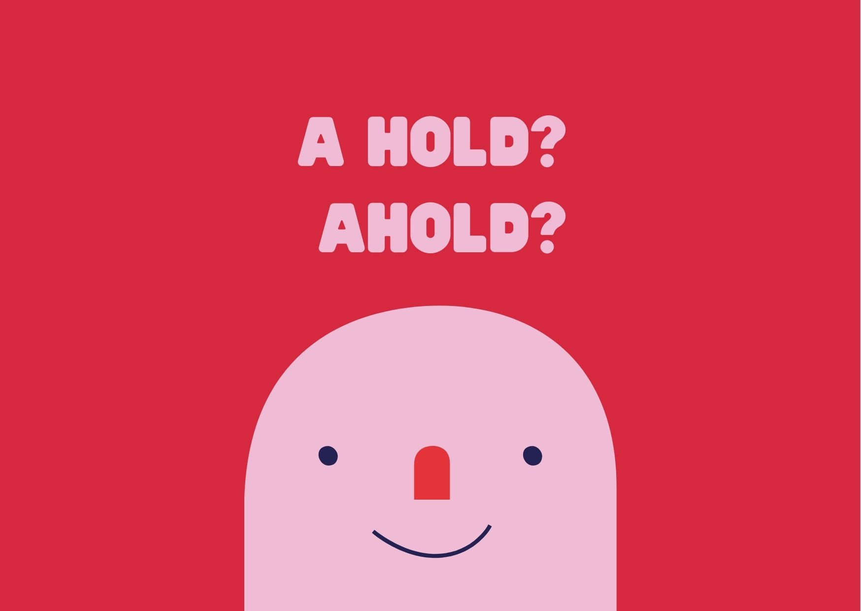 A hold vs. Ahold