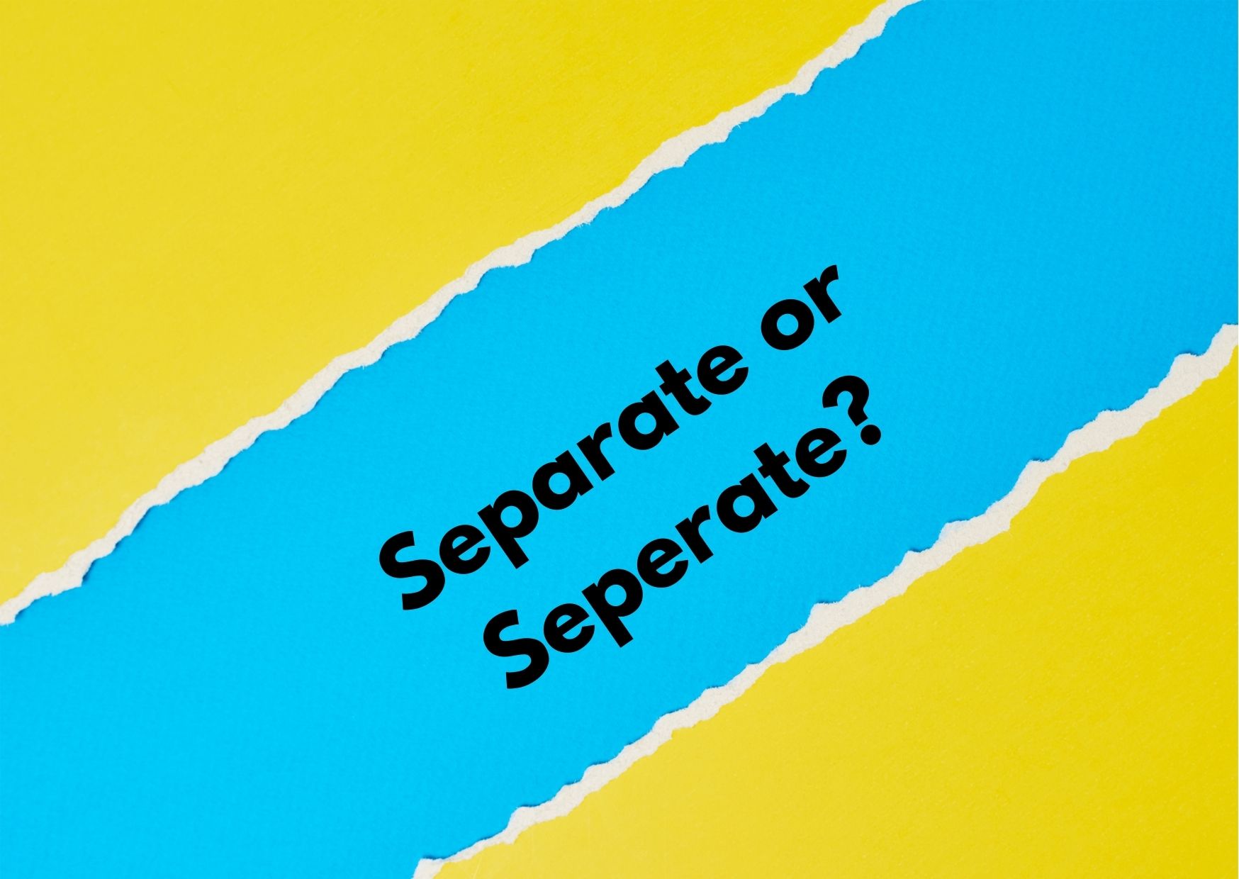 seperate vs separate