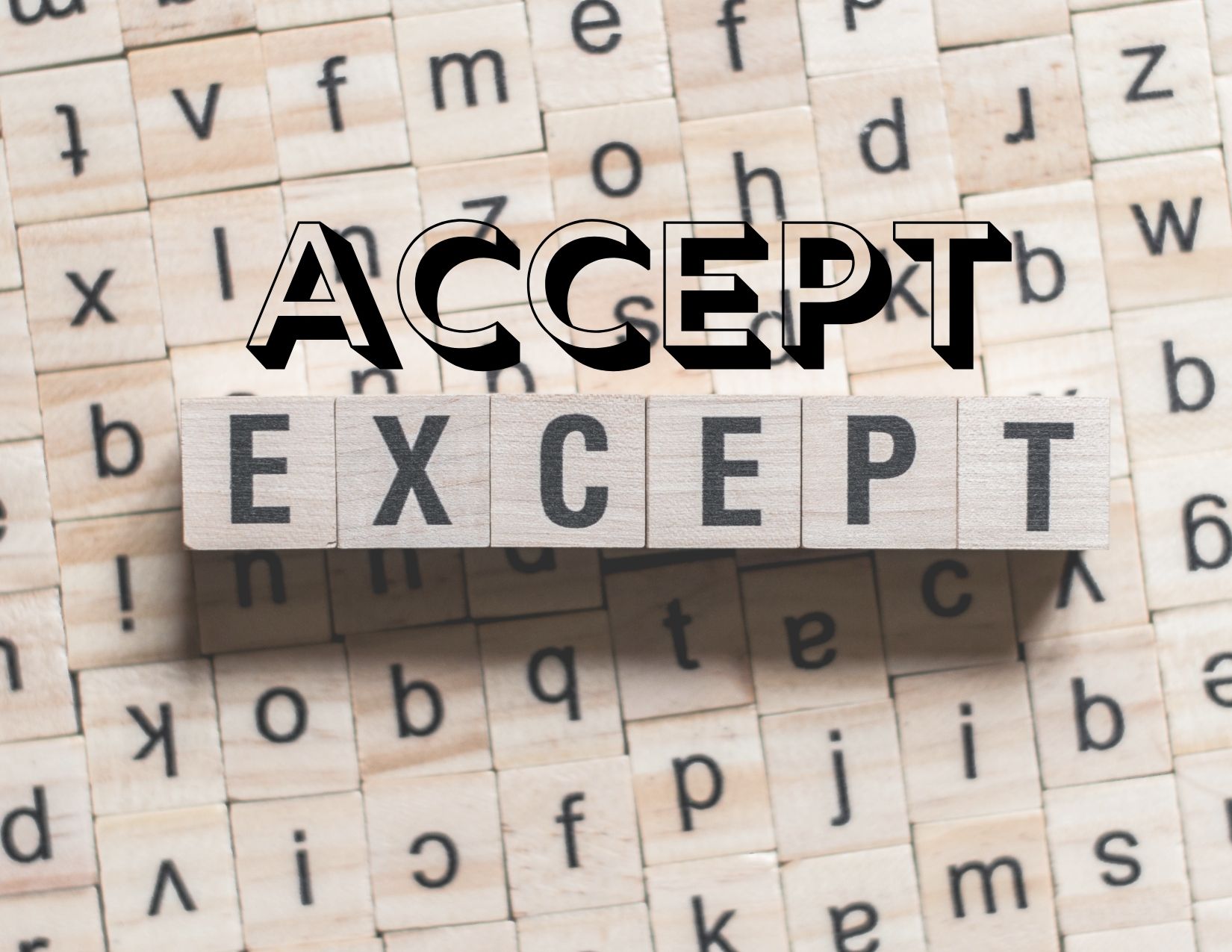 A graphic showing the words accept and except