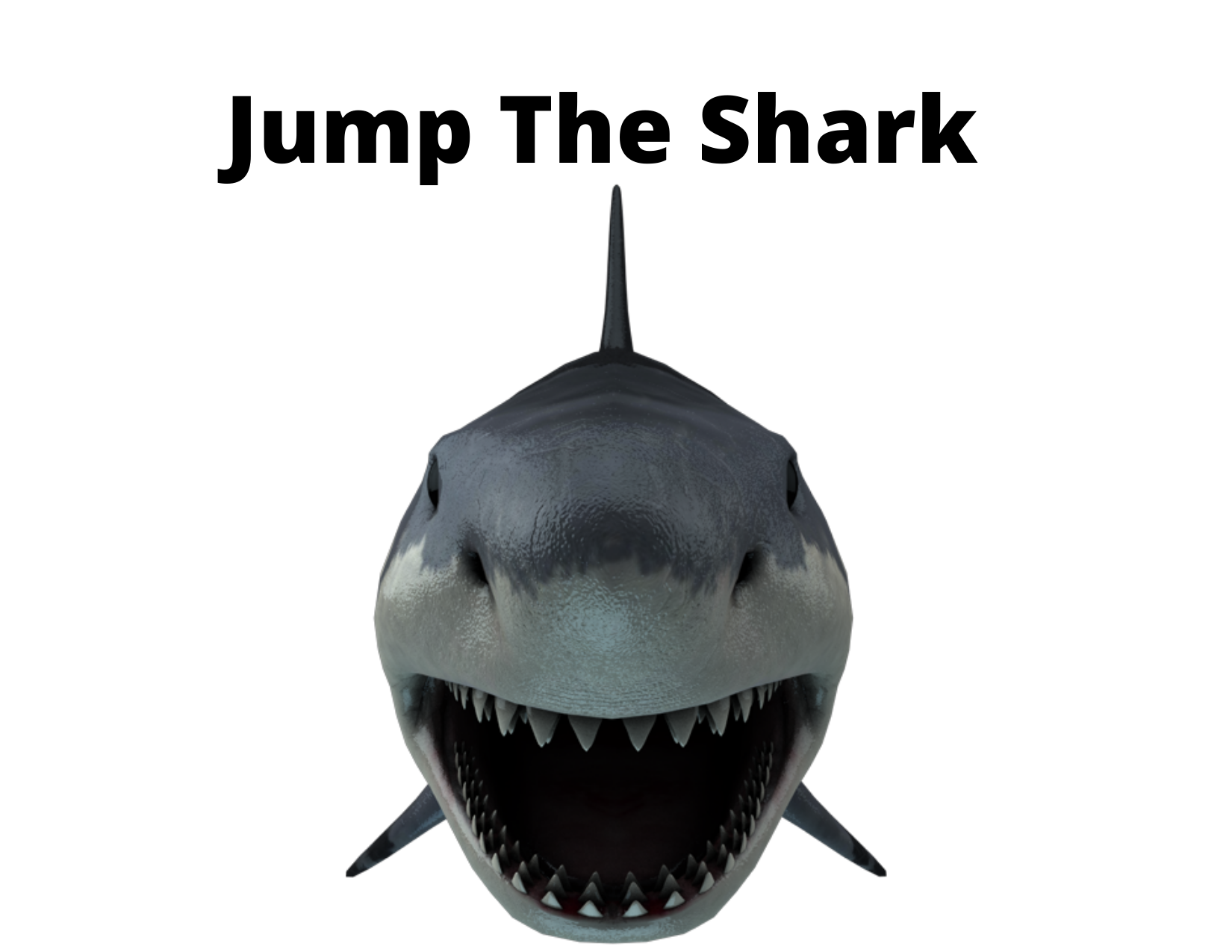 A picture of a shark and the words "jump the shark"