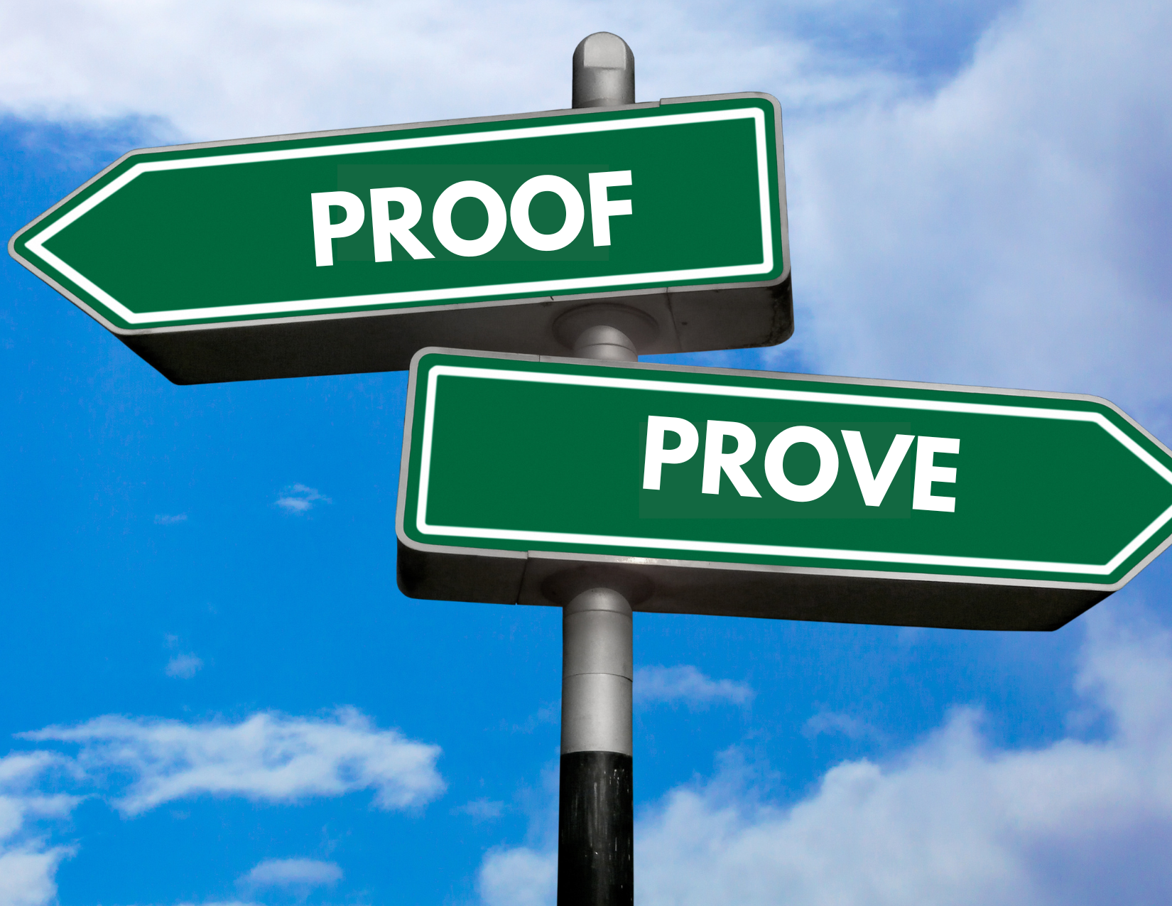 Two green arrows pointing in the opposite directions with the words proof and prove