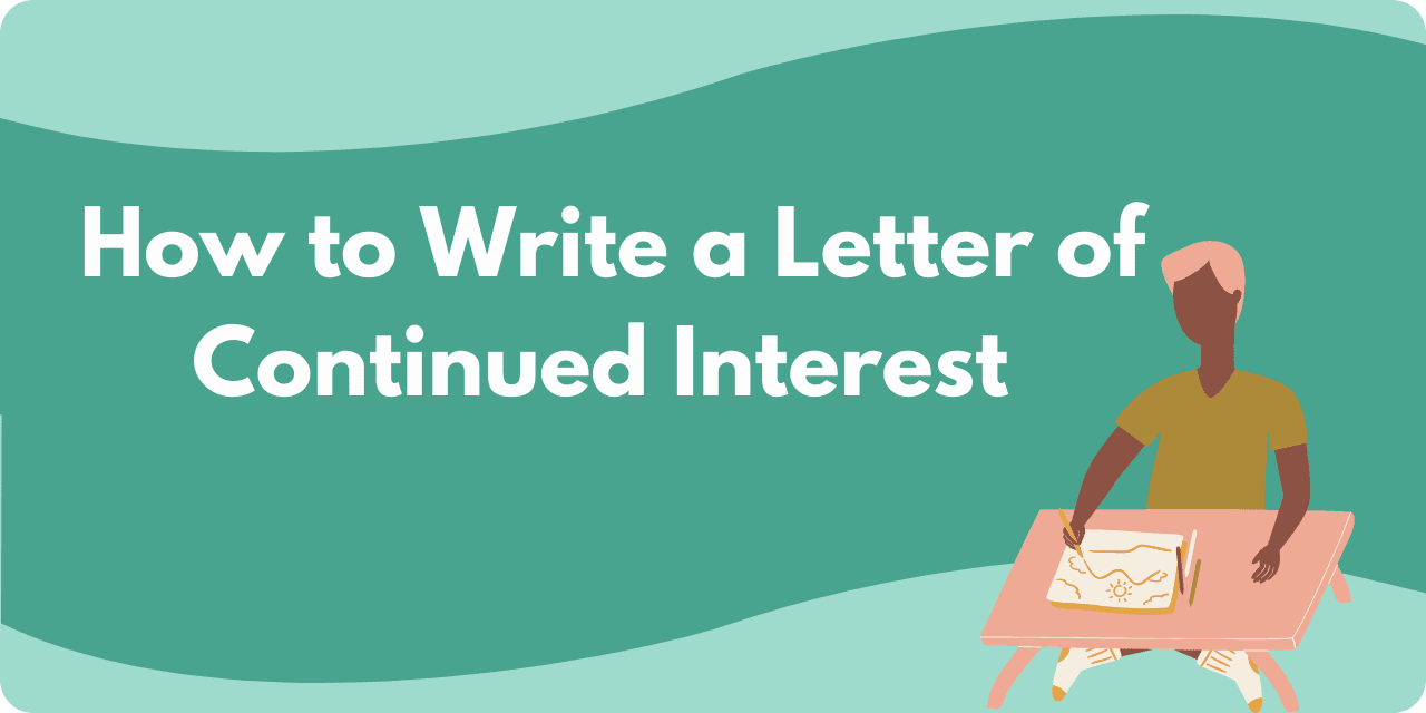A graphic of a man sitting behind a desk writing, with the title text: "How to Write a Letter of Continued Interest"