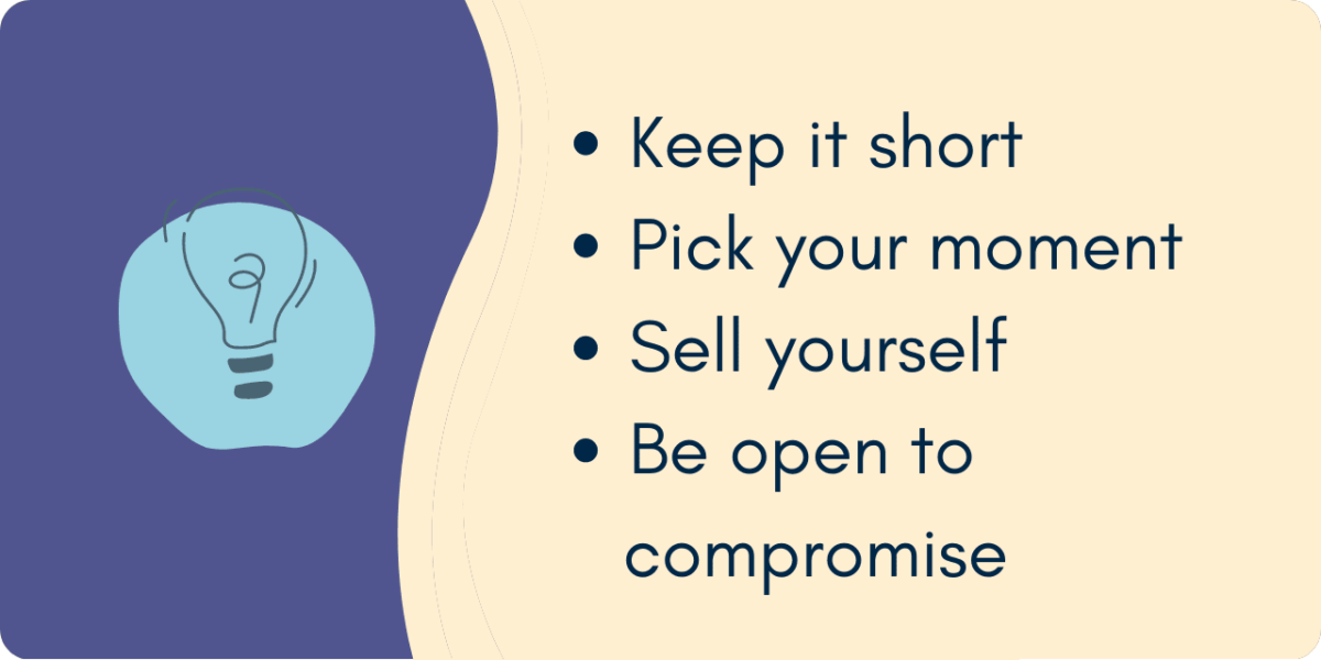 A graphic outlining tips on how to ask for a raise via email: Keep it short
Pick your moment
Sell yourself
Be open to compromise 