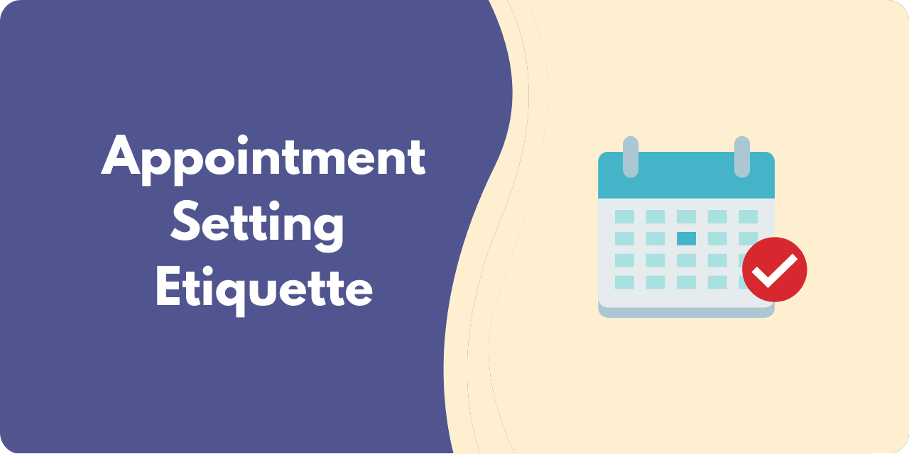 A graphic of a calendar with the words: "Appointment Setting Etiquette"