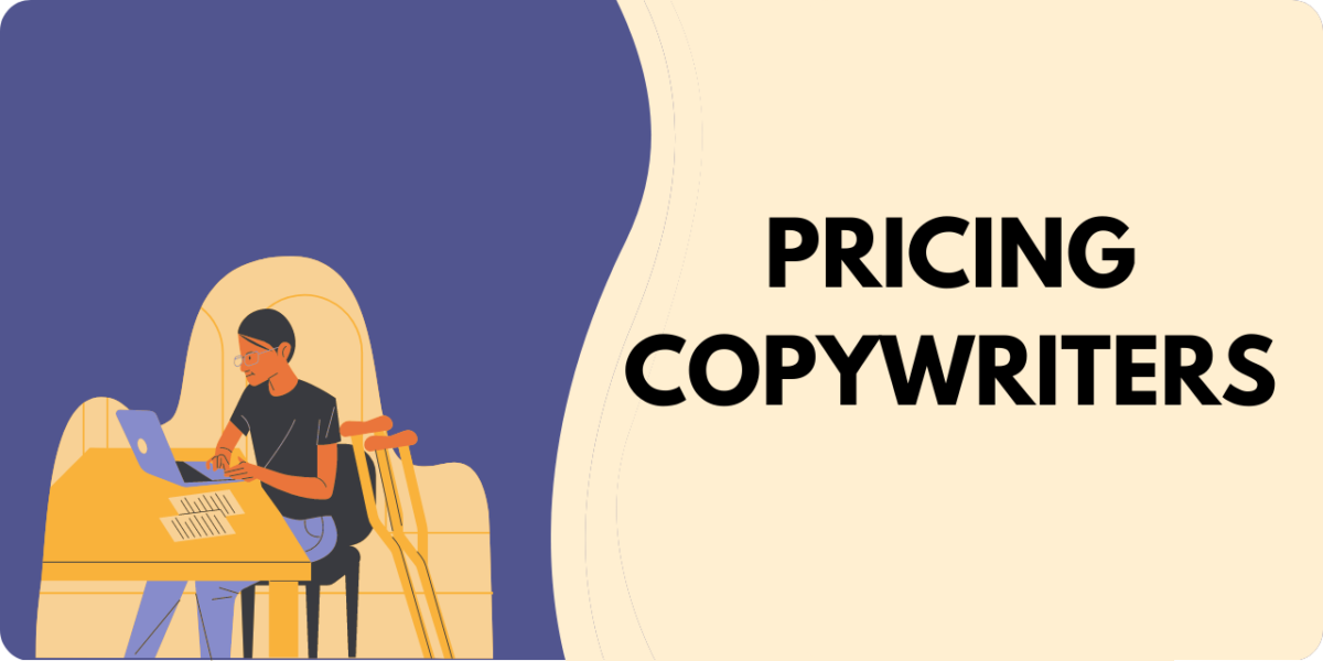 A graphic of a man behind a desk writing with the caption: "Pricing Copywriters"