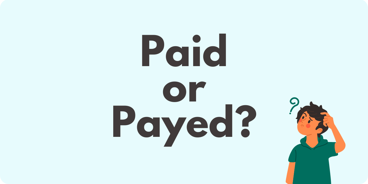Paid or Payed?