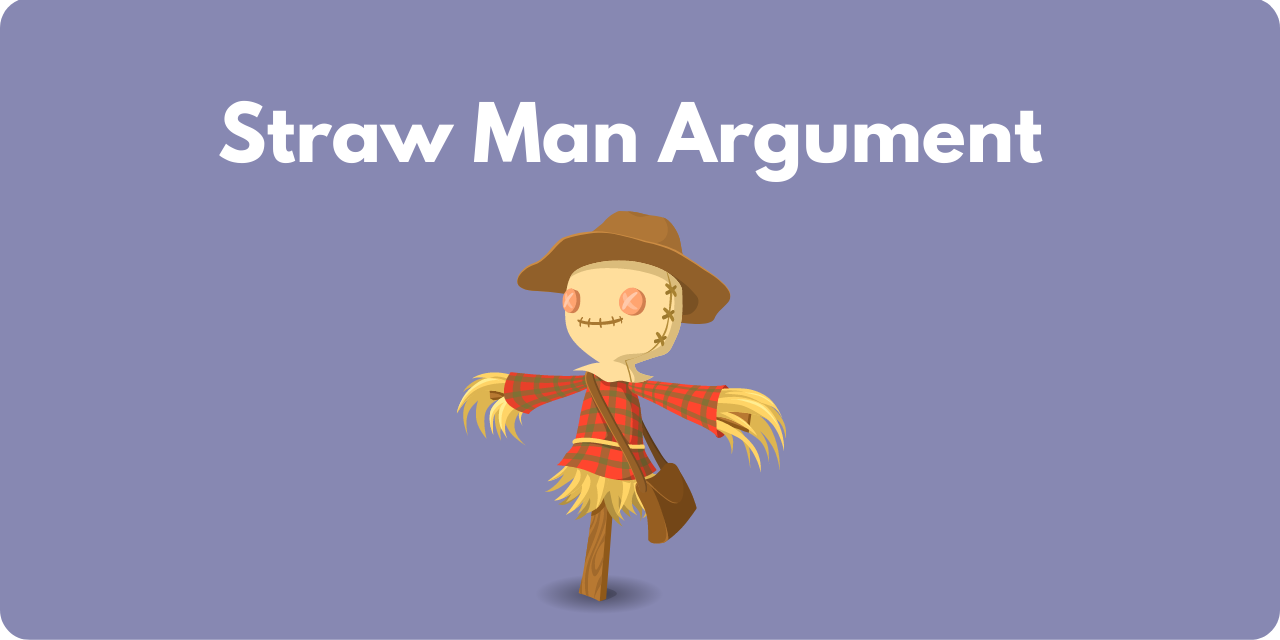 A graphic of a scarecrow with the title: "Straw Man Argument"