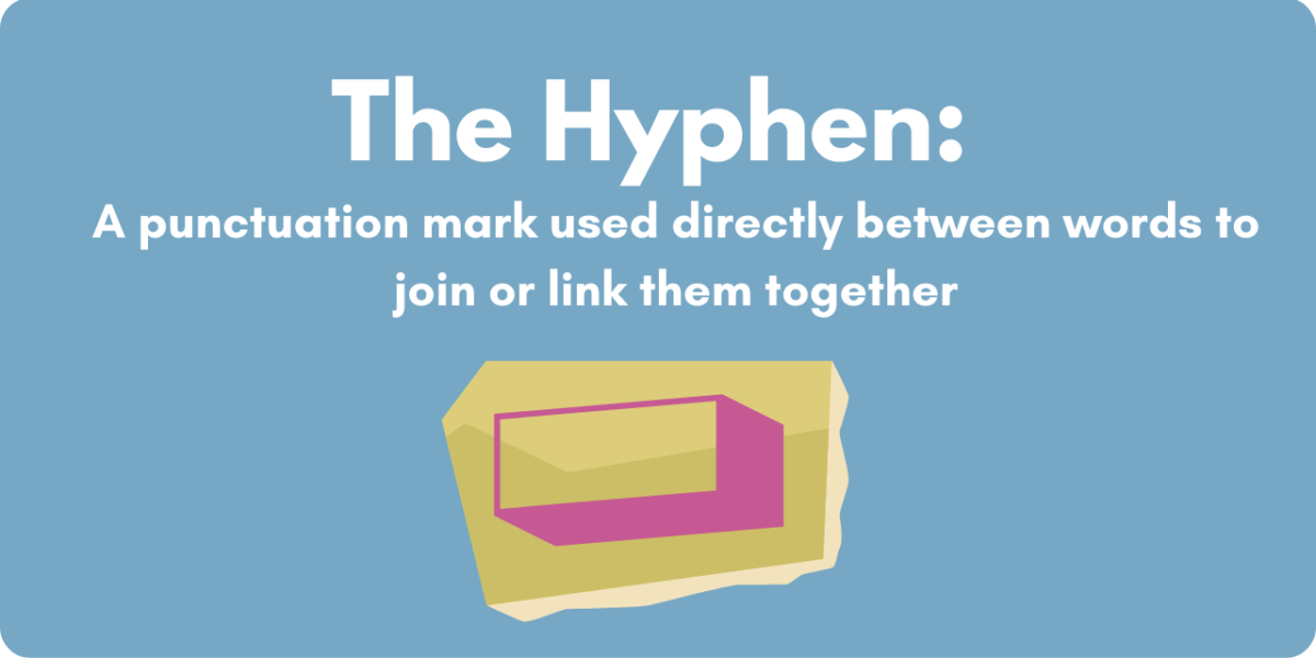 A graphic defining the Hyphen